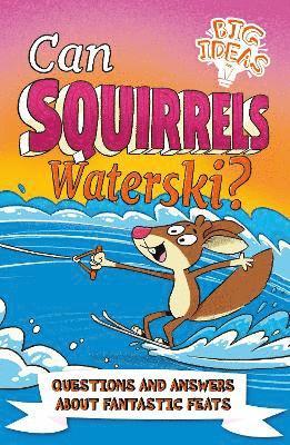 Can Squirrels Waterski? 1