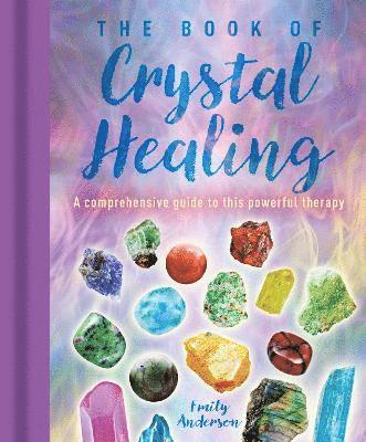 Emily Anderson - Book of Crystal Healing, Inbunden