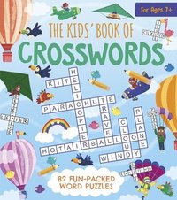 bokomslag The Kids' Book of Crosswords: 82 Fun-Packed Word Puzzles