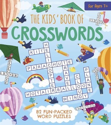 bokomslag The Kids' Book of Crosswords: 82 Fun-Packed Word Puzzles