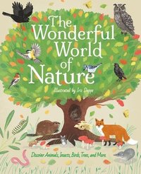 bokomslag The Wonderful World of Nature: Discover Animals, Insects, Birds, Trees, and More