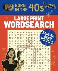 bokomslag Born in the 40s Large Print Wordsearch