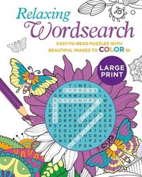 bokomslag Relaxing Large Print Wordsearch: Easy-To-Read Puzzles with Beautiful Images to Color in