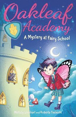 Oakleaf Academy: A Mystery at Fairy School 1
