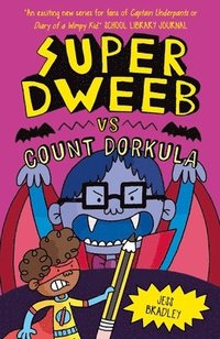 bokomslag Super Dweeb Vs Count Dorkula