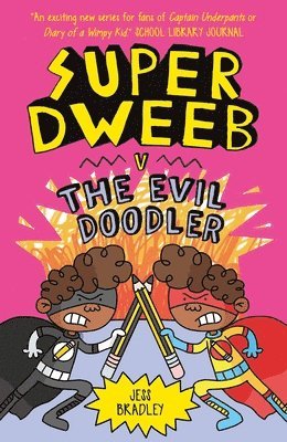 Bradley - Super Dweeb V the Evil Doodler, Häftad