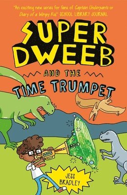 Bradley - Super Dweeb and the Time Trumpet, Häftad