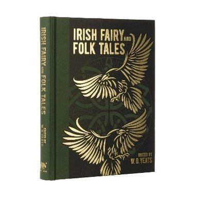 W. B. Yeats - Irish Fairy and Folk Tales, Inbunden