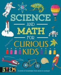bokomslag Science and Math for Curious Kids: A World of Knowledge - From Atoms to Zoology!