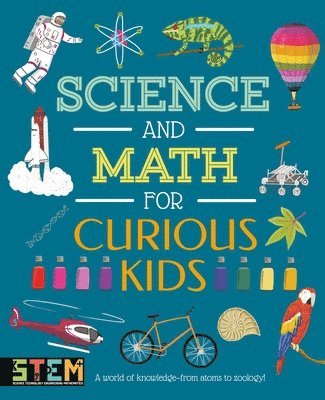 bokomslag Science and Math for Curious Kids: A World of Knowledge - From Atoms to Zoology!