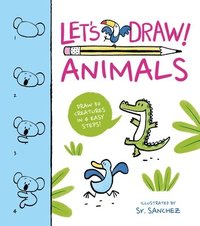 bokomslag Let's Draw! Animals: Draw 50 Creatures in a Few Easy Steps!