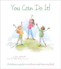 bokomslag You Can Do It!: A Children's Guide to Resilience and Bouncing Back