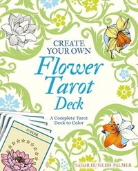 bokomslag Create Your Own Flower Tarot Deck: A Complete Tarot Deck to Color