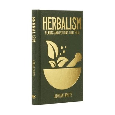 bokomslag Herbalism: Plants and Potions That Heal