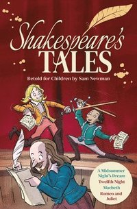 bokomslag Shakespeare's Tales Retold for Children: A Midsummer Night's Dream, Twelfth Night, Macbeth, Romeo and Juliet