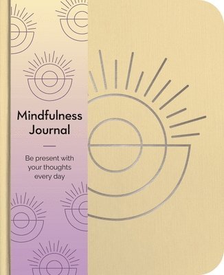 Emma Van Hinsbergh - Mindfulness Journal: Be Present with Your Thoughts Every Day, Häftad
