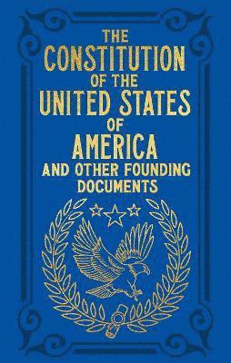 Alexander Hamilton, John Jay, George Washington, John Adams, Benjamin Franklin, Thomas Jefferson, James Madison - Constitution of the United States of America and Other Founding Documents, Inbunden