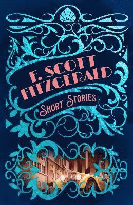 bokomslag F. Scott Fitzgerald Short Stories