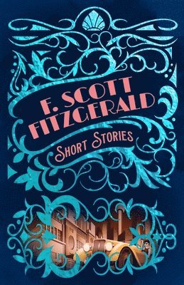 bokomslag F. Scott Fitzgerald Short Stories