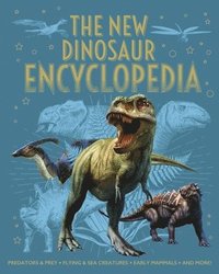bokomslag The New Dinosaur Encyclopedia: Predators & Prey, Flying & Sea Creatures, Early Mammals, and More!