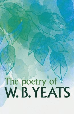 bokomslag The Poetry of W. B. Yeats