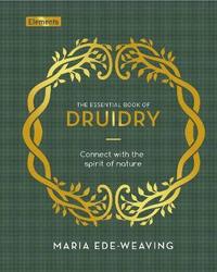 bokomslag The Essential Book of Druidry
