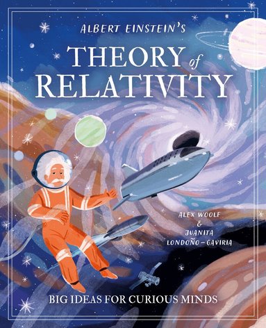 Alex Woolf - Albert Einstein's Theory of Relativity, Inbunden