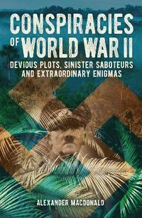 bokomslag Conspiracies of World War II