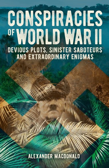 Alexander Macdonald - Conspiracies of World War II, Häftad