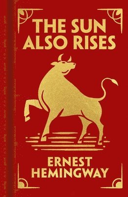 Ernest Hemingway - The Sun Also Rises: Gilded Pocket Edition, Inbunden