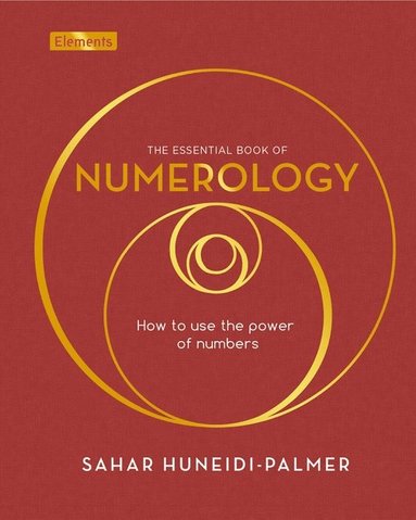 bokomslag The Essential Book of Numerology: How to Use the Power of Numbers