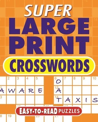 Super Large Print Crosswords: Easy-To-Read Puzzles 1