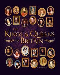 bokomslag The Kings & Queens of Britain