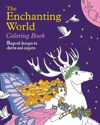 bokomslag The Enchanting World Coloring Book: Magical Designs to Charm and Inspire