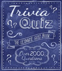 bokomslag Trivia Quiz: The Ultimate Quiz Book - Over 2000 Questions