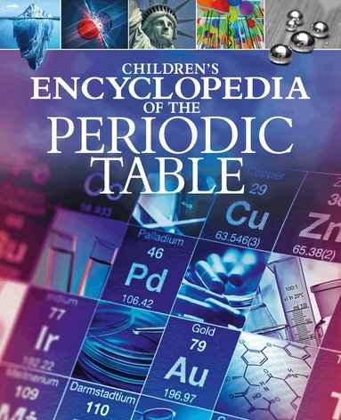 Janet Bingham - Children's Encyclopedia of the Periodic Table, Inbunden