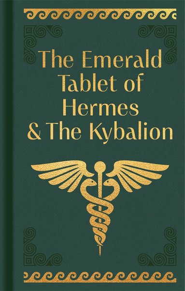 Hermes Trismegistus - Emerald Tablet of Hermes & The Kybalion, Inbunden