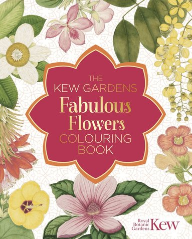 The Royal Botanic Gardens Kew - Kew Gardens Fabulous Flowers Colouring Book, Häftad