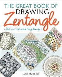 bokomslag The Great Book of Drawing Zentangle: How to Create Amazing Designs