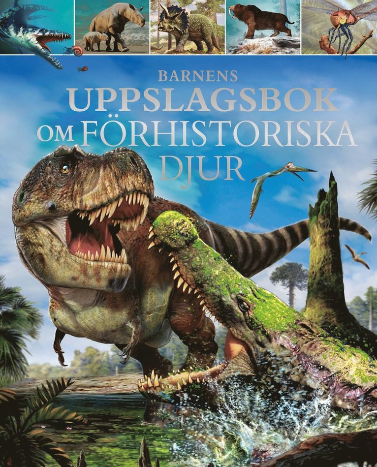 Dougal Dixon - Barnens uppslagsbok om förhistoriska djur, Inbunden