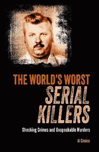 bokomslag The World's Worst Serial Killers