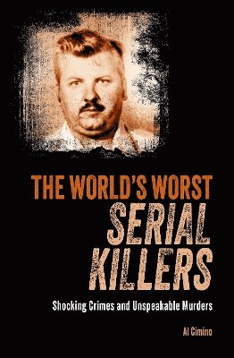 The World's Worst Serial Killers 1