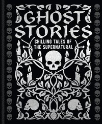 bokomslag Ghost Stories: Chilling Tales of the Supernatural