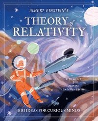 bokomslag Albert Einstein's Theory of Relativity: Big Ideas for Curious Minds