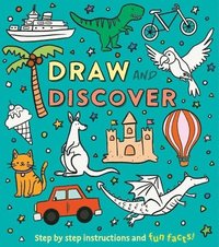 bokomslag Draw and Discover: Step by Step Instructions and Fun Facts!