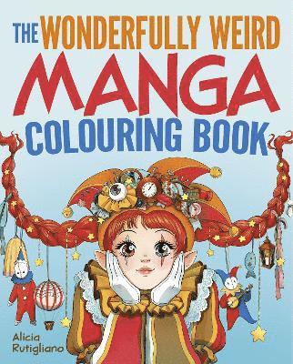 bokomslag Wonderfully Weird Manga Colouring Book