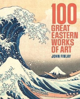 100 Great Eastern Works of Art 1