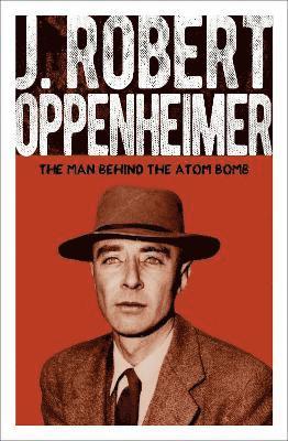 bokomslag J. Robert Oppenheimer