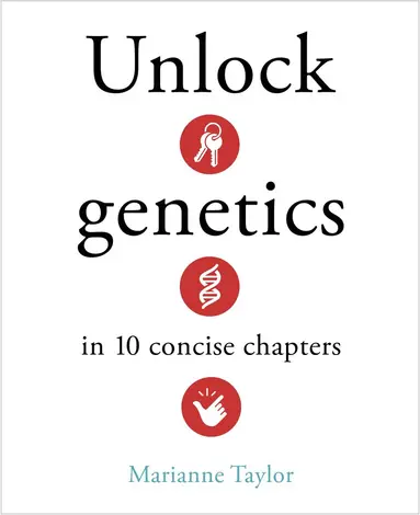 Marianne Taylor - Unlock Genetics in 10 Concise Chapters, Inbunden