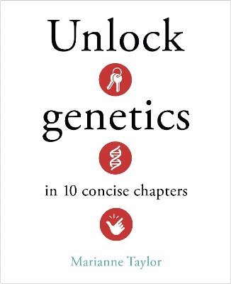 bokomslag Unlock Genetics in 10 Concise Chapters